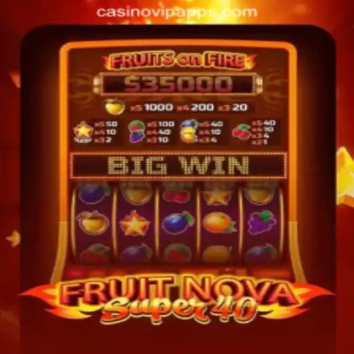 Unveiling the Excitement of FruitNovaSuper40 on CasinoVIP.com