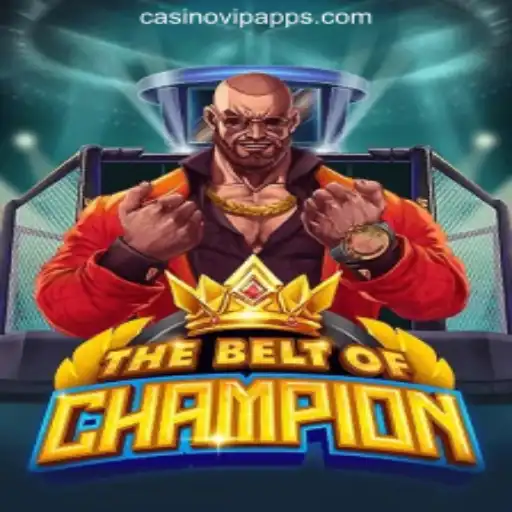TheBeltOfChampion: An Exhilarating Casino Experience with CasinoVIP.com Oficial Slots Brasil #1